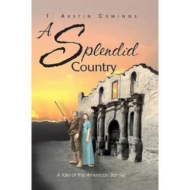 A Splendid Country: A Tale of the American Frontier