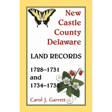 New Castle County, Delaware Land Records, 1728-1731 and 1734-1738