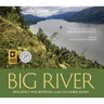 Big River: Resilience and Renewal in the Columbia Basin
