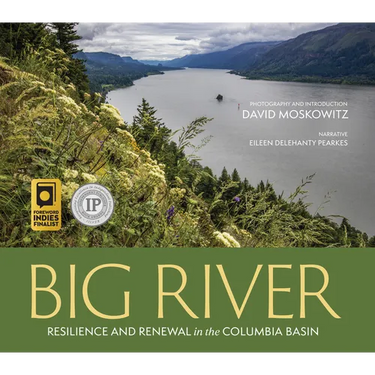 Big River: Resilience and Renewal in the Columbia Basin