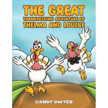 The Great Thanksgiving Adventure of Thelma and Louise