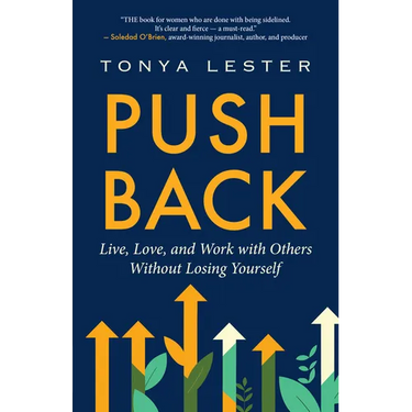Push Back: Live, Love, and Work with Others Without Losing Yourself