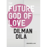The Future God of Love