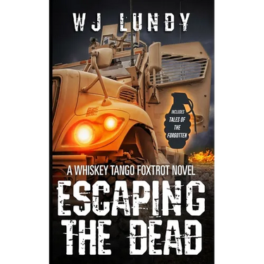 Escaping the Dead: Whiskey Tango Foxtrot Vol 1 and 2