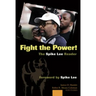 Fight the Power! The Spike Lee Reader: Foreword by Spike Lee