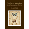 The Truth About Lies and Lies About Truth: A Fresh New Look at the Cunning of Evil and the Means for Our Transformation