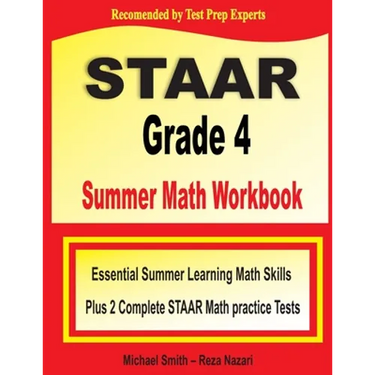 STAAR Grade 4 Summer Math Workbook: Essential Summer Learning Math Skills plus Two Complete STAAR Math Practice Tests