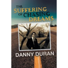 The Suffering of Chasing Dreams