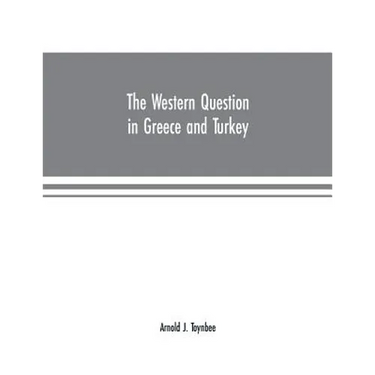 The Western question in Greece and Turkey