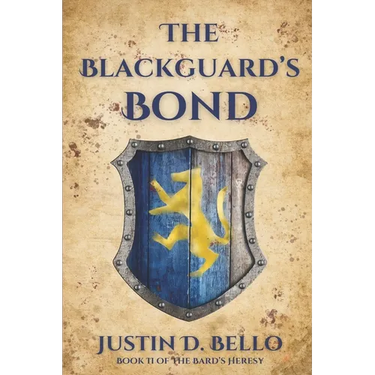 The Blackguard's Bond: Book II of The Bard's Heresy