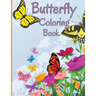 Butterfly Coloring Book: Relaxing and Stress Relieving Coloring Book Featuring Beautiful Butterflies