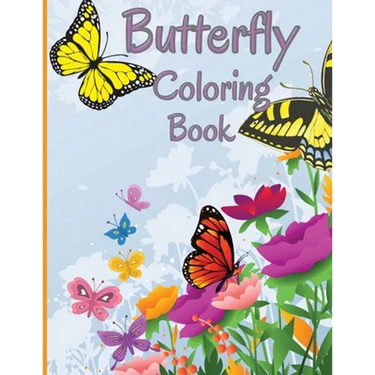 Butterfly Coloring Book: Relaxing and Stress Relieving Coloring Book Featuring Beautiful Butterflies