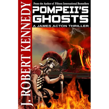 Pompeii's Ghosts: A James Acton Thriller Book #9