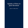 Epistles of Peter & Jude Revisited