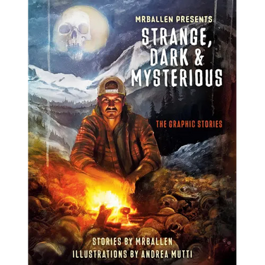 Mrballen Presents: Strange, Dark & Mysterious: The Graphic Stories