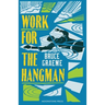 Work for the Hangman