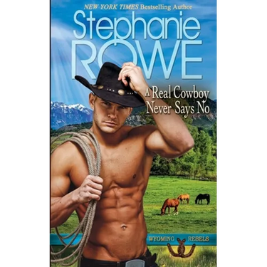 A Real Cowboy Never Says No
