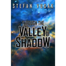 Through the Valley of Shadow