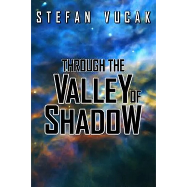 Through the Valley of Shadow