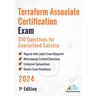 Terraform Associate Certification Exam: 350 Questions for Guaranteed Success: 1st Edition - 2024