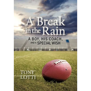A Break in the Rain: A Boy, His Coach, and a Special Wish