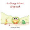 A Story About Sprout
