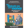 Who misleads you about money? and what you can do about it