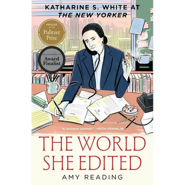 The World She Edited: Katharine S. White at the New Yorker