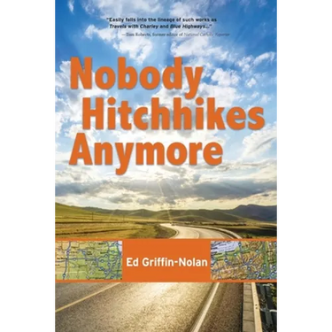 Nobody Hitchhikes Anymore
