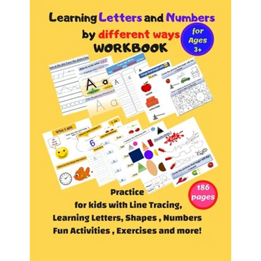 Learning Letters and Numbers by different ways Workbook: Practice kids&pre k with Line Tracing, Following Directions, Learning Letters, Shapes, Number