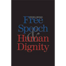 Free Speech and Human Dignity