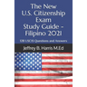 The New U.S. Citizenship Exam Study Guide - Filipino: 128 USCIS Questions and Answers
