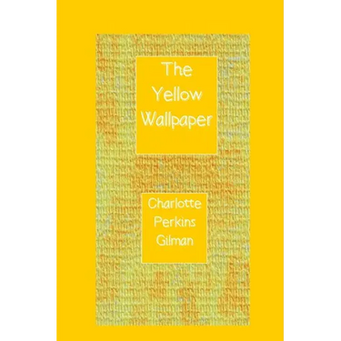 The Yellow Wallpaper