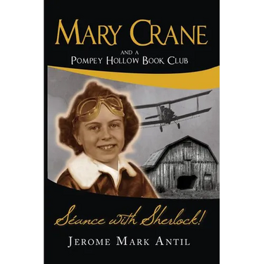 Mary Crane: and a Pompey Hollow Book Club Seance with Sherlock!