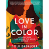 Love in Color: Mythical Tales from Around the World, Retold