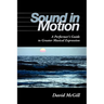 Sound in Motion: A Performer's Guide to Greater Musical Expression