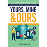 Yours, Mine & Ours: Estate Planning for People in Blended or Stepfamilies