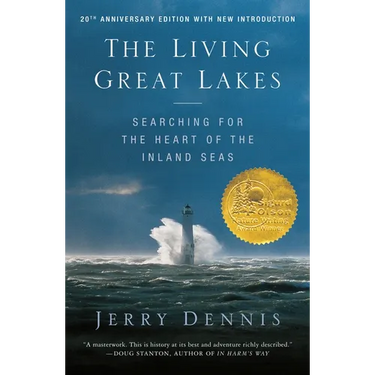 The Living Great Lakes: Searching for the Heart of the Inland Seas, Revised Edition