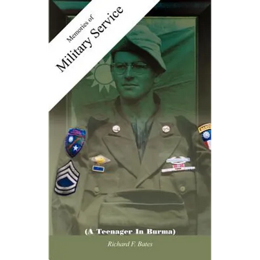 Memories of Military Service: (A Teenager In Burma)