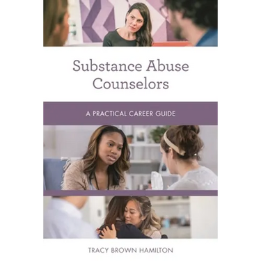 Substance Abuse Counselors: A Practical Career Guide