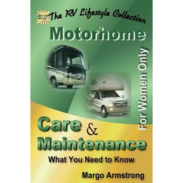 For Women Only: Motorhome Care & Maintenance: What You Need to Know