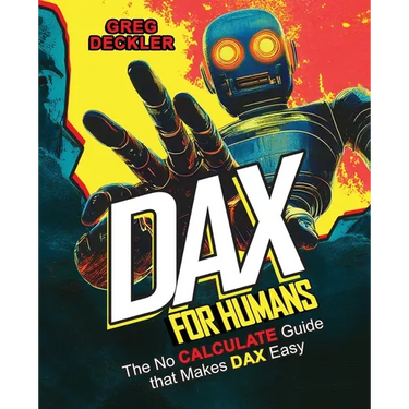 DAX for Humans: The no CALCULATE guide that makes DAX easy