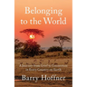Belonging to the World: A Journey from Grief to Connection in Every Country on Earth