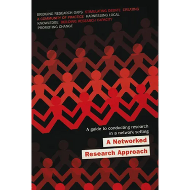 A Networked Research Approach: A Guide to Conducting Research in a Network Setting