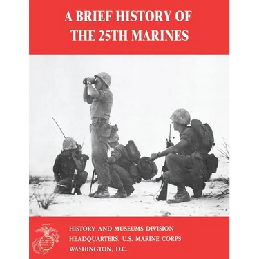 A Brief History of the 25th Marines