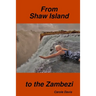 From Shaw Island to the Zambezi