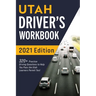Utah Driver's Workbook: 320+ Practice Driving Questions to Help You Pass the Utah Learner's Permit Test