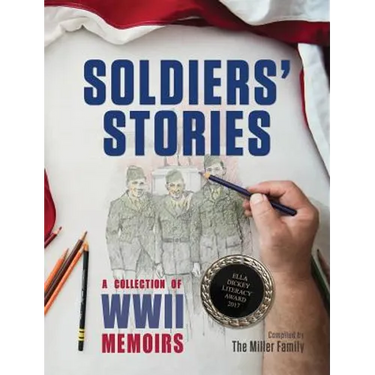 Soldiers' Stories: A Collection of WWII Memoirs