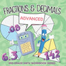 Fractions & Decimals (Advanced): 3rd Grade Math Workbook Series