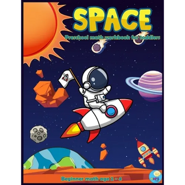 SPACE Preschool math workbook for toddlers beginner math ages 2-4: Maths activities book for Preschool, Pre kindergarten with Number Tracing 1 -10 Col